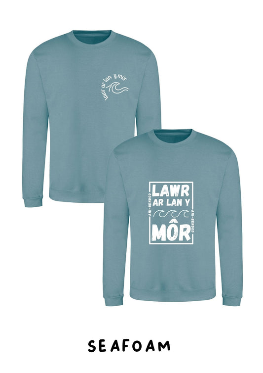 Lawr ar lan y môr Sweatshirt