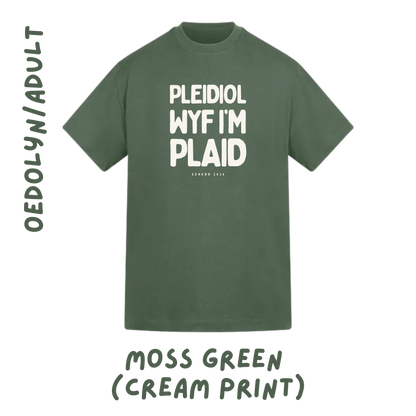 Pleidiol Wyf i'm Plaid crys t | Tee (plant ac oedolion-kids and adults)