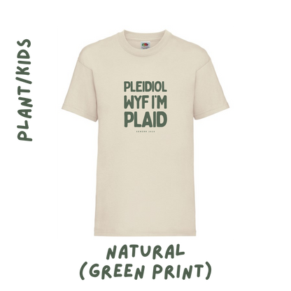 Pleidiol Wyf i'm Plaid crys t | Tee (plant ac oedolion-kids and adults)