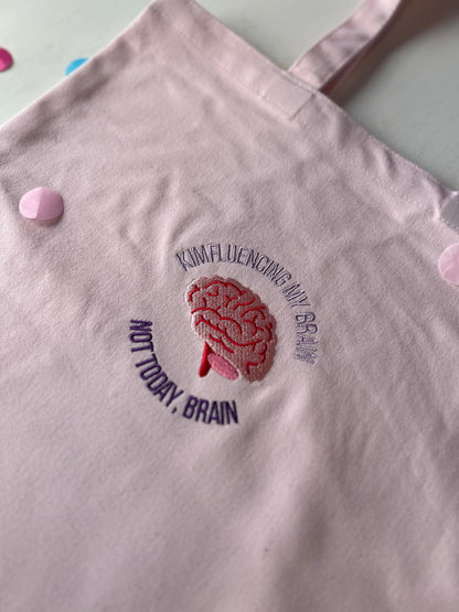 Tote bag: Kimfluencing My Brain, Not today, brain