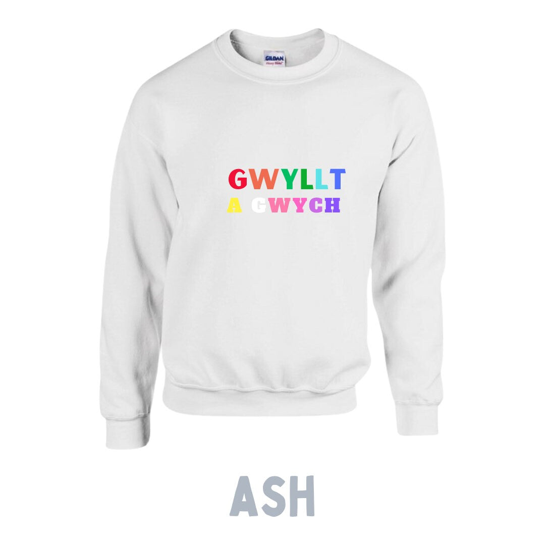 Gwych a gwyllt/Wild and wonderful adult Sweatshirt ani-bendod siwmper oedolion